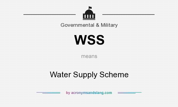 What does WSS mean? It stands for Water Supply Scheme