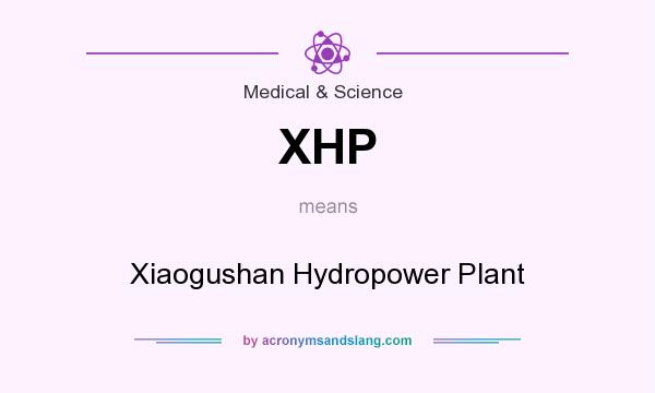 What does XHP mean? It stands for Xiaogushan Hydropower Plant