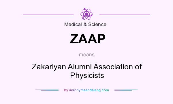 What does ZAAP mean? It stands for Zakariyan Alumni Association of Physicists