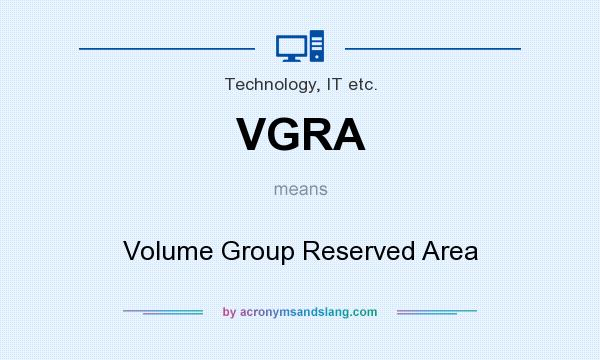 What does VGRA mean? It stands for Volume Group Reserved Area