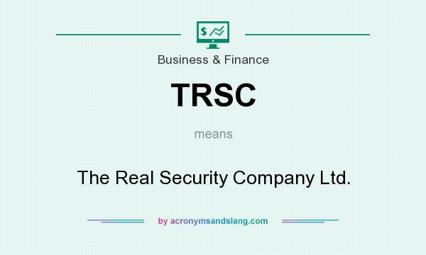 What does TRSC mean? It stands for The Real Security Company Ltd.