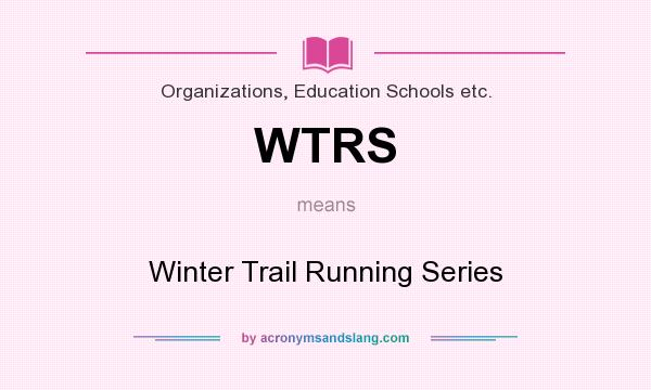 What does WTRS mean? It stands for Winter Trail Running Series