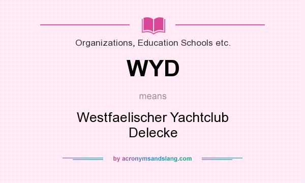 What does WYD mean? It stands for Westfaelischer Yachtclub Delecke