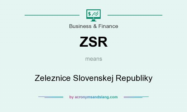 What does ZSR mean? It stands for Zeleznice Slovenskej Republiky