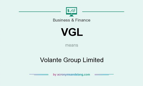 What does VGL mean? It stands for Volante Group Limited