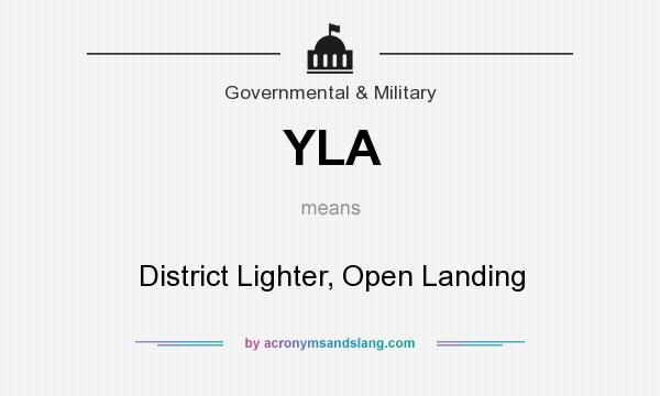 What does YLA mean? It stands for District Lighter, Open Landing