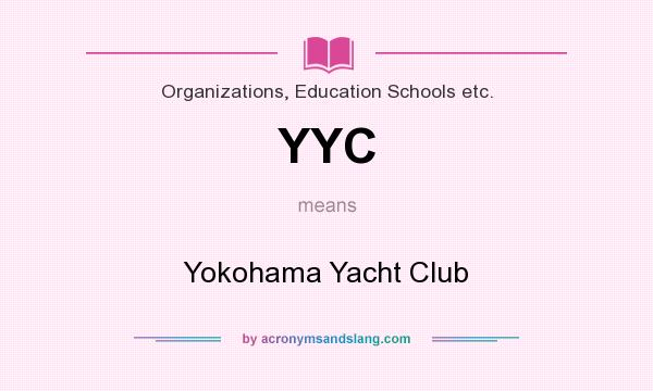What does YYC mean? It stands for Yokohama Yacht Club