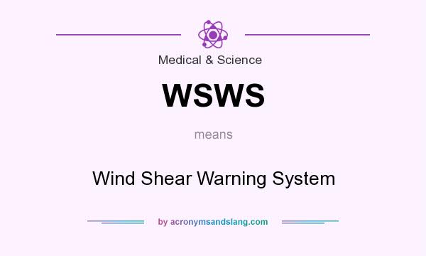 What does WSWS mean? It stands for Wind Shear Warning System