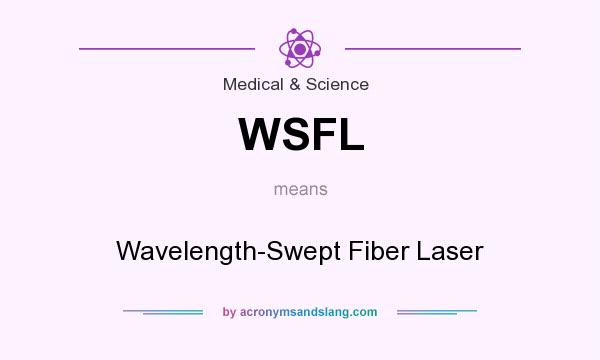 What does WSFL mean? It stands for Wavelength-Swept Fiber Laser