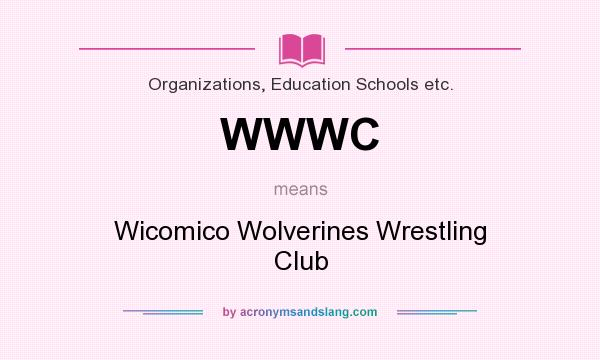 What does WWWC mean? It stands for Wicomico Wolverines Wrestling Club