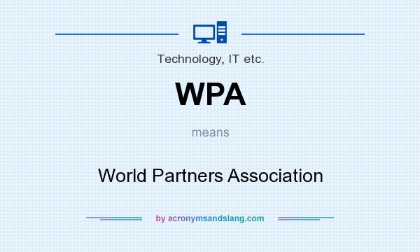 What does WPA mean? It stands for World Partners Association