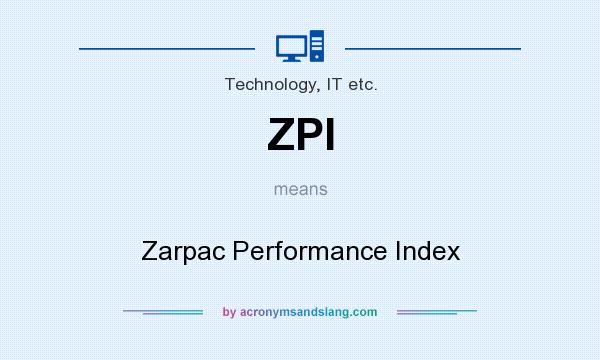 What does ZPI mean? It stands for Zarpac Performance Index