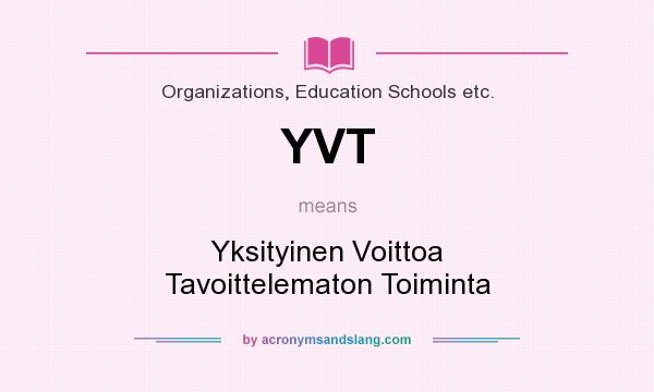 What does YVT mean? It stands for Yksityinen Voittoa Tavoittelematon Toiminta
