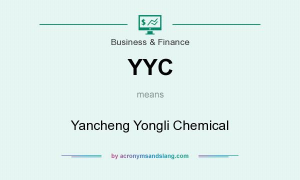 What does YYC mean? It stands for Yancheng Yongli Chemical