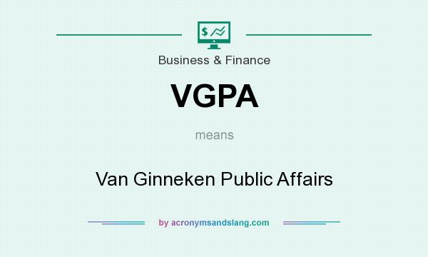 What does VGPA mean? It stands for Van Ginneken Public Affairs