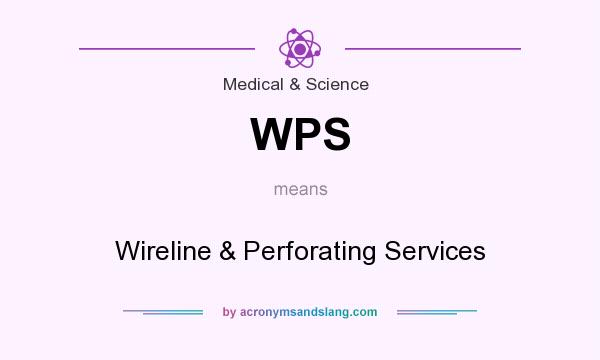What does WPS mean? It stands for Wireline & Perforating Services