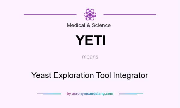 What does YETI mean? It stands for Yeast Exploration Tool Integrator