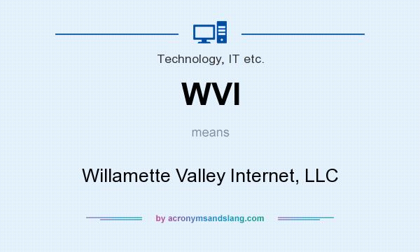 What does WVI mean? It stands for Willamette Valley Internet, LLC