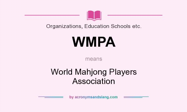 What does WMPA mean? It stands for World Mahjong Players Association