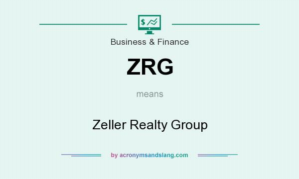 What does ZRG mean? It stands for Zeller Realty Group