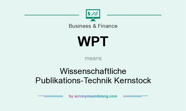 What does WPT mean? It stands for Wissenschaftliche Publikations-Technik Kernstock