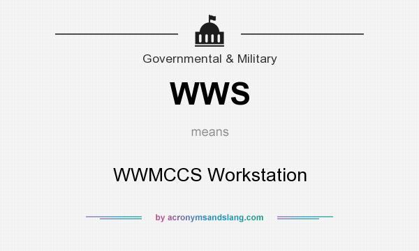 What does WWS mean? It stands for WWMCCS Workstation