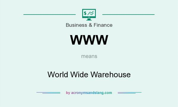 What does WWW mean? It stands for World Wide Warehouse