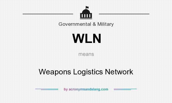 What does WLN mean? It stands for Weapons Logistics Network