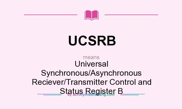 What does UCSRB mean? It stands for Universal Synchronous/Asynchronous Reciever/Transmitter Control and Status Register B