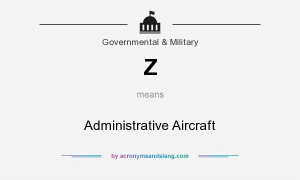 What does Z mean? It stands for Administrative Aircraft