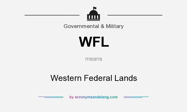 What does WFL mean? It stands for Western Federal Lands
