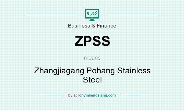 What does ZPSS mean? It stands for Zhangjiagang Pohang Stainless Steel
