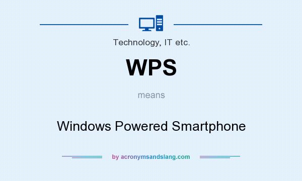 What does WPS mean? It stands for Windows Powered Smartphone