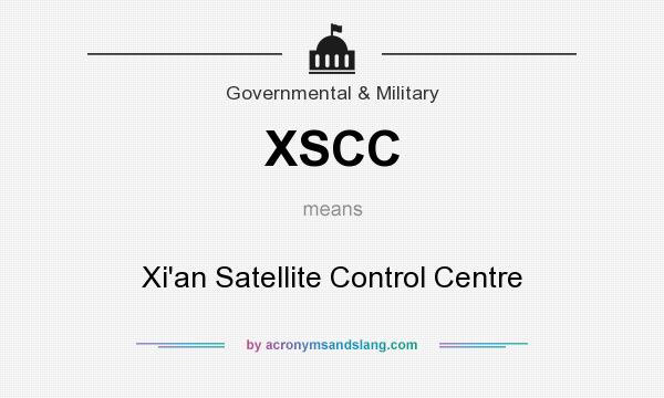 What does XSCC mean? It stands for Xi`an Satellite Control Centre