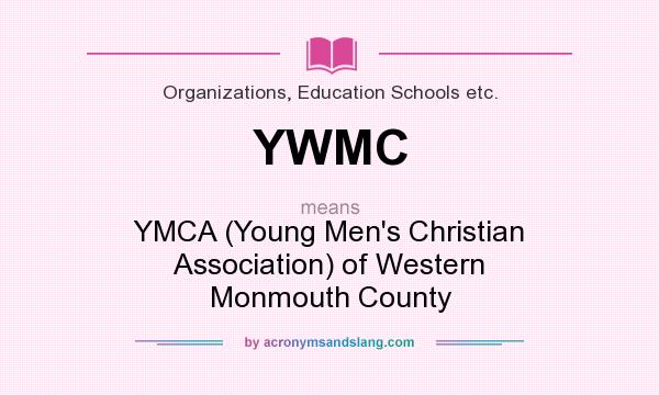 What does YWMC mean? It stands for YMCA (Young Men`s Christian Association) of Western Monmouth County