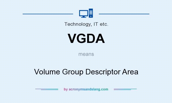 What does VGDA mean? It stands for Volume Group Descriptor Area