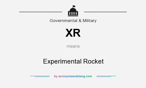 What does XR mean? It stands for Experimental Rocket