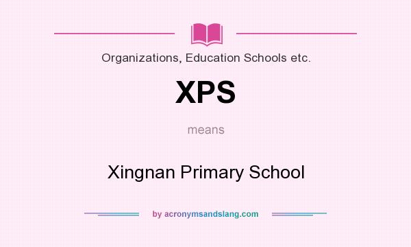 What does XPS mean? It stands for Xingnan Primary School