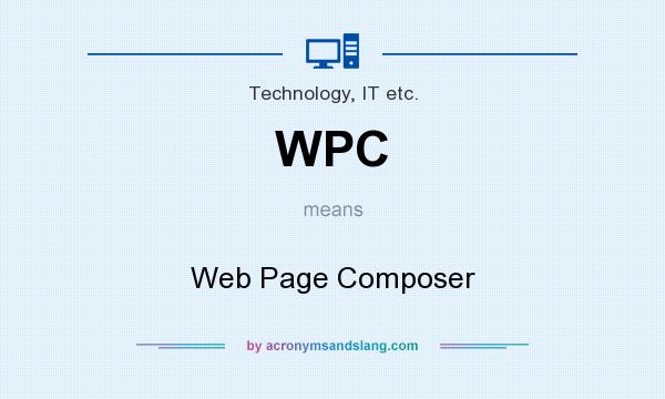 What does WPC mean? It stands for Web Page Composer