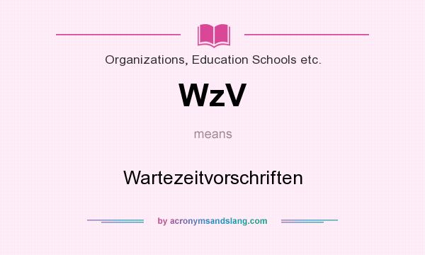 What does WzV mean? It stands for Wartezeitvorschriften