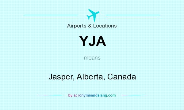 What does YJA mean? It stands for Jasper, Alberta, Canada