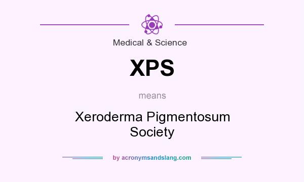 What does XPS mean? It stands for Xeroderma Pigmentosum Society