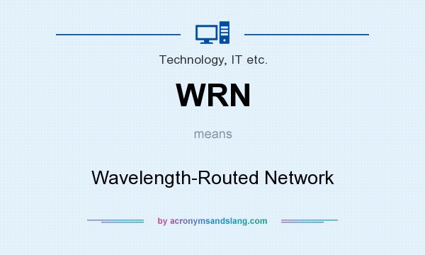 What does WRN mean? It stands for Wavelength-Routed Network