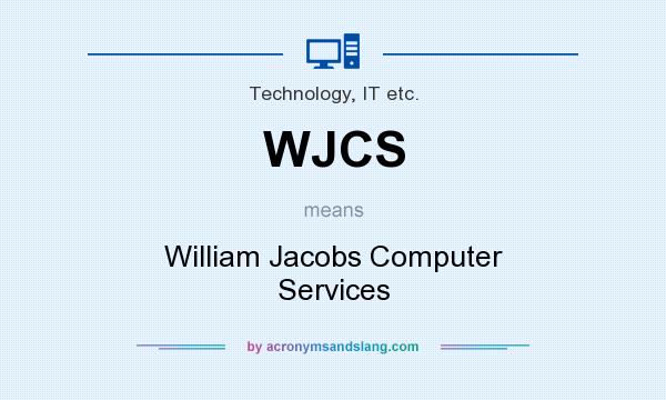 What does WJCS mean? It stands for William Jacobs Computer Services