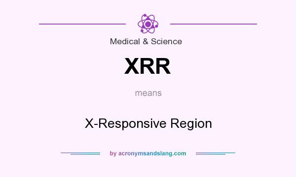 What does XRR mean? It stands for X-Responsive Region
