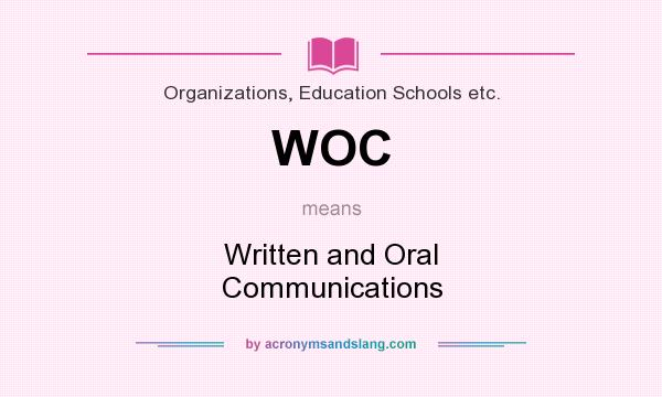 What does WOC mean? It stands for Written and Oral Communications