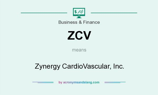 What does ZCV mean? It stands for Zynergy CardioVascular, Inc.