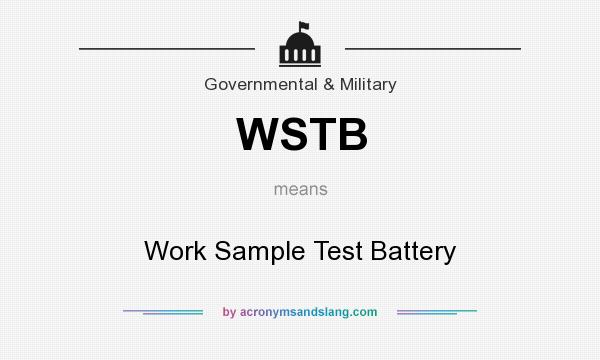 What does WSTB mean? It stands for Work Sample Test Battery