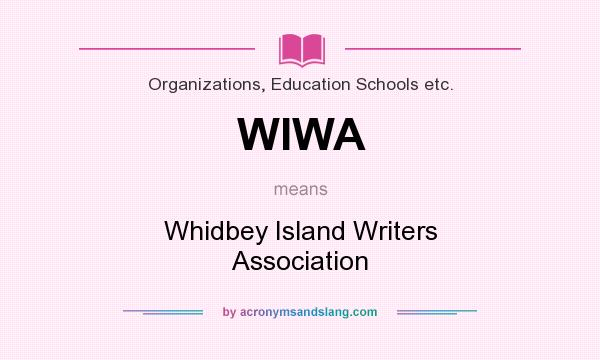 What does WIWA mean? It stands for Whidbey Island Writers Association