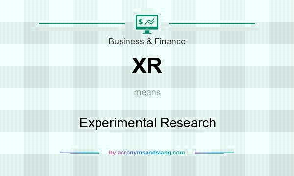 What does XR mean? It stands for Experimental Research